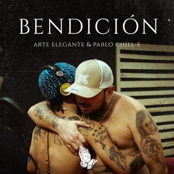 Arte Elegante feat. Pablo Chill-E Bendicion