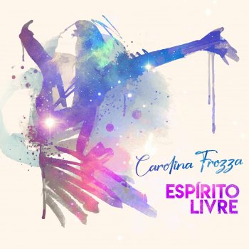 Carolina Frozza Espíritu Libre (Español)