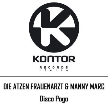 Die Atzen Frauenarzt & Manny Marc Disco Pogo (House Rockerz Remix)