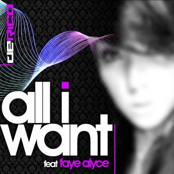 Derico All I Want feat. Faye Alyce