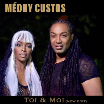 Medhy Custos Toi & moi - New edit