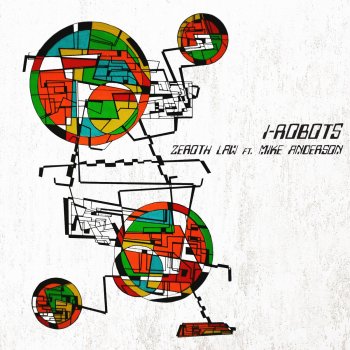 I-Robots Zeroth Law (feat. Mike Anderson) [Mr. Raoul K Ivory Coast Version Take I]
