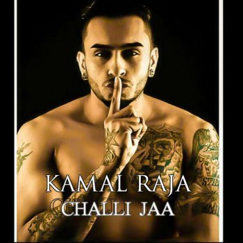 Kamal Raja Challi Jaa