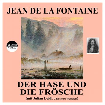 Jean De La Fontaine feat. Julian Loidl Kapitel 2: Der Hase und die Frösche