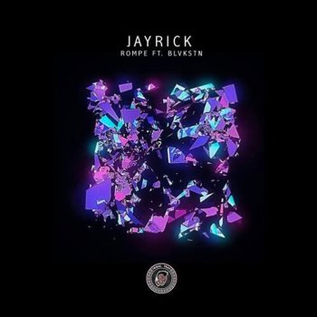 Jayrick feat. Blvkstn Rompe (Feat. Blvkstn)