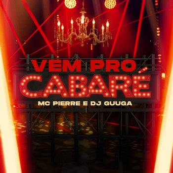 DJ Guuga Vem Pro Cabaré