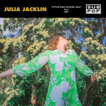 Julia Jacklin to Perth, before the border closes