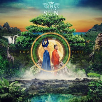 Empire of the Sun Welcome to My Life