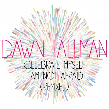 Dawn Tallman I Am Not Afraid (Honeycomb Instrumental Mix)