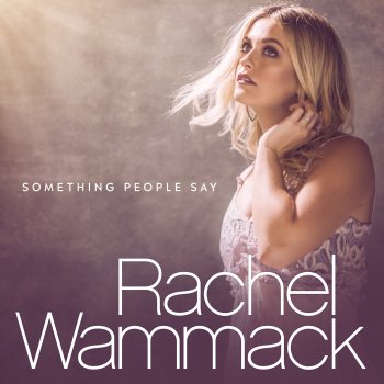 Rachel Wammack Something People Say