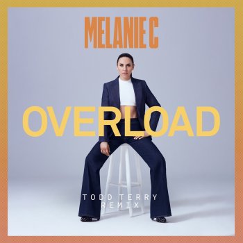 Melanie C feat. Todd Terry Overload - Todd Terry Supa Dub Mix