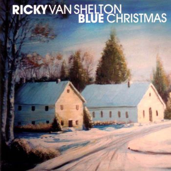 Ricky Van Shelton Let It Snow