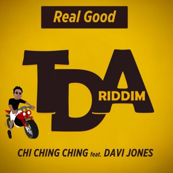 Chi Ching Ching feat. Davi Jones Real Good
