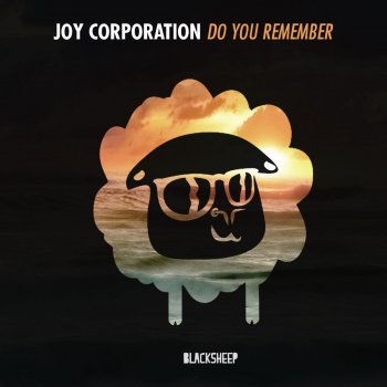 Joy Corporation Do You Remember - Original Mix