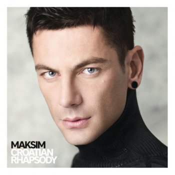 Maksim Croatian Rhapsody - 2016 Version