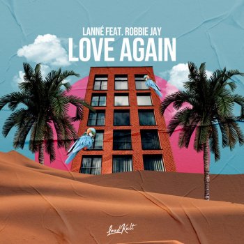 LANNÉ feat. Robbie Jay Love Again