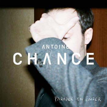 Antoine Chance Parader En Enfer (Radio Edit)