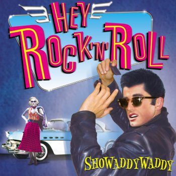 Showaddywaddy Hey Rock & Roll