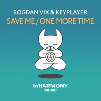 Bogdan Vix feat. KeyPlayer & Mona Moua Save Me - Extended Mix