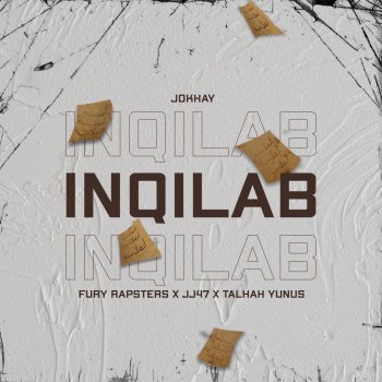 Jokhay feat. Fury Rapsters, JJ47 & Talhah Yunus Inqilab