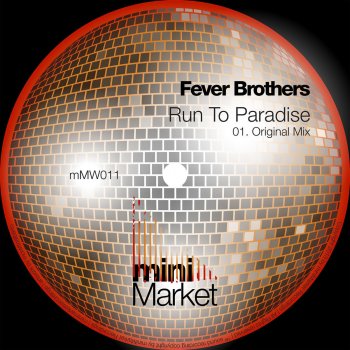Fever Brothers Run To Paradise - Original Mix
