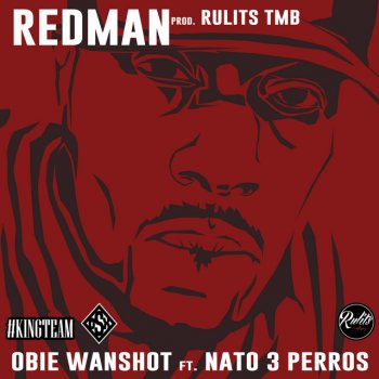 Obie Wanshot Redman (feat. Nato 3 Perros)