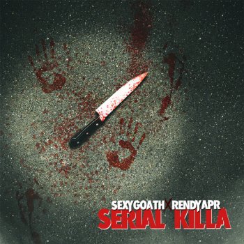 Sexy Goath feat. Rendy APR Serial Killa