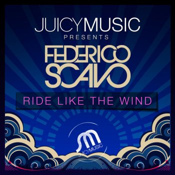 Federico Scavo Ride Like the Wind (2014 Radio Edit)