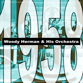 Woody Herman and His Orchestra Saxy