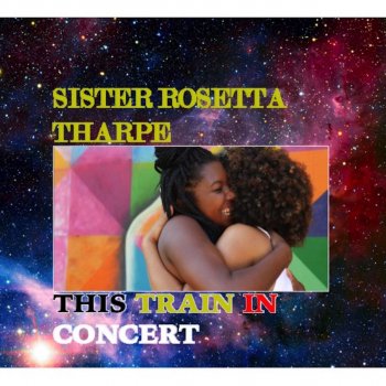 Sister Rosetta Tharpe Up Above My Head I Hear Music in the Air (Live)
