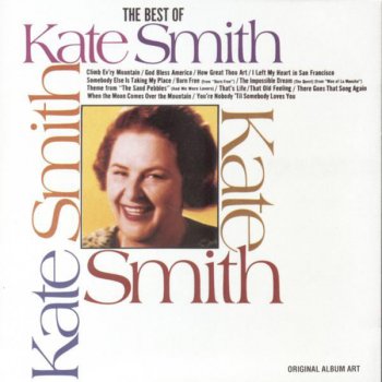 Kate Smith Somebody Else Is Taking My Place/That Old Feeling/There Goes That Song Again