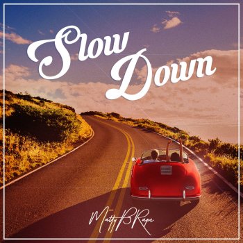Mattybraps Slow Down