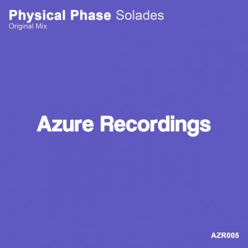 Physical Phase Solades - Original Mix