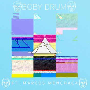 Boby Drum feat. Marcos Menchaca Tú y Yo