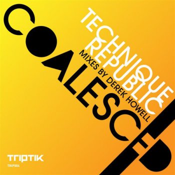 Coalesced Technique - Derek Howell Remix