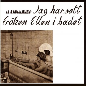 M.A. Numminen Jag har sett fröken Ellen i badet