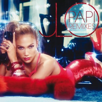 Jennifer Lopez Papi (Mixin Marc & Tony Svedja Radio)