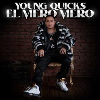 Young Quicks feat. Yariel Roaro El Mero Mero