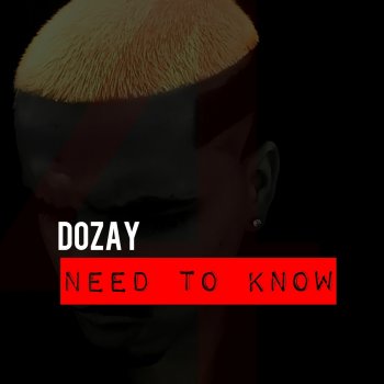 Dozay Need to Know
