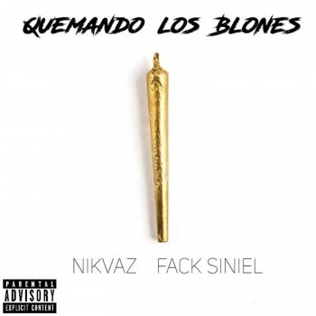 Nikvaz Quemando los Blones (feat. Fack Siniel)