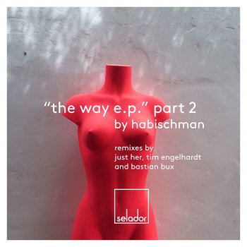 Habischman The Way (Just Her Remix)