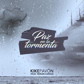 Kike Pavón feat. Renan Carias Paz En La Tormenta