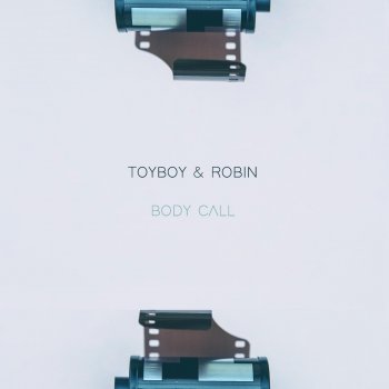 Toyboy & Robin Body Call