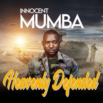 Innocent Mumba Heavenly Defended