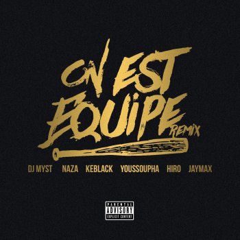 KeBlack feat. Naza On est équipé (feat. DJ Myst, Hiro, Jaymax & Youssoupha) [Remix] [Bomayé Musik]