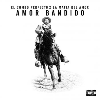 El Combo Perfecto feat. La Mafia del Amor Amor Bandido