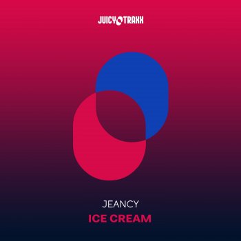 Jeancy Ice Cream (Extended Mix)