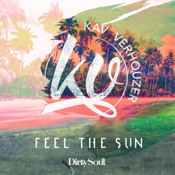 Kav Verhouzer Feel the Sun (Radio Edit)