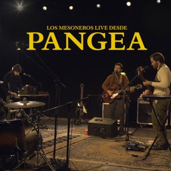 Los Mesoneros Pangea - Live