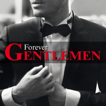 Forever Gentlemen Intro